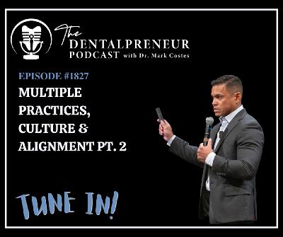 1827: Multiple Practices, Culture & Alignment Pt. 2