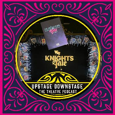 Episode 96 - A Knight's Tale The Musical Episode 96 - A Knight's Tale The Musical