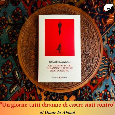 "Un giorno tutti diranno di essere stati contro" di Omar El Akkad "Un giorno tutti diranno di essere stati contro" di Omar El Akkad