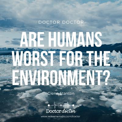 ENCORE - Are Humans Really the Worst Thing for the Environment? (DD #201)