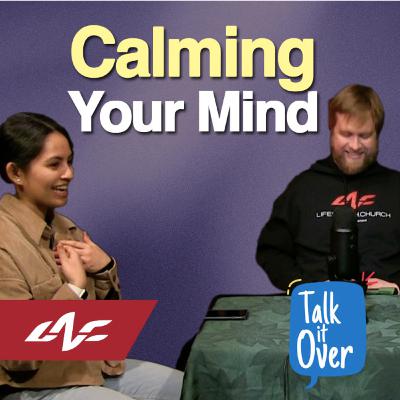 Calming Your Mind Calming Your Mind