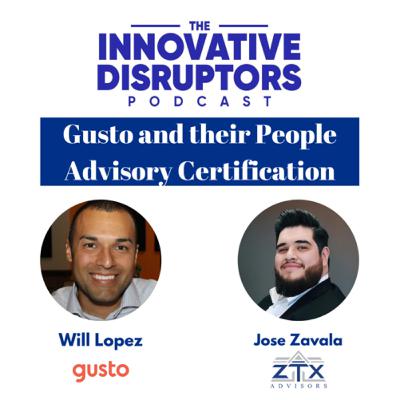 Episode 33 - Gusto and their People Advisory Certification with Will Lopez