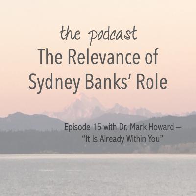 Dr. Mark Howard - "It Is Already Within You."