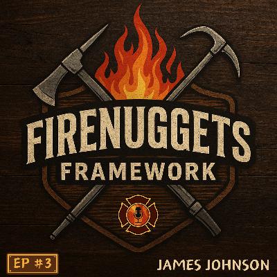 FireNuggets Podcast - 079 - Framework #3 - James Johnson