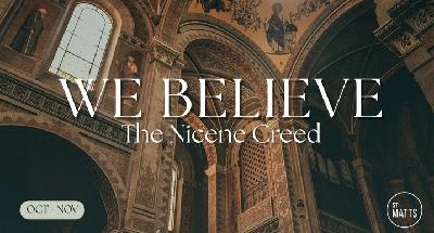 Nicene Creed :: For Us and Our Salvation