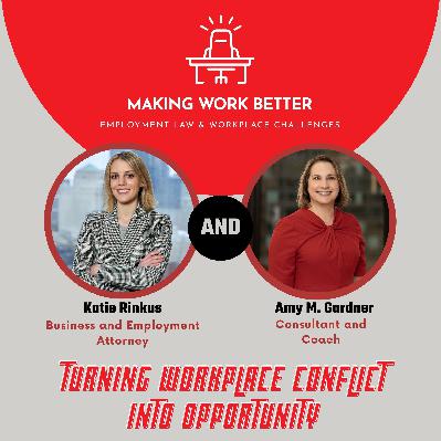 Ep. 33 – Turning Workplace Conflict into Opportunity with Amy M. Gardner Ep. 33 – Turning Workplace Conflict into Opportunity with Amy M. Gardner