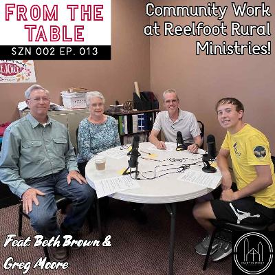 Opportunities at Reelfoot Rural Ministries! (feat. Beth Brown & Greg Moore) | From the Table