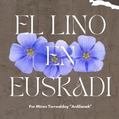 Especial: El lino en Euskadi