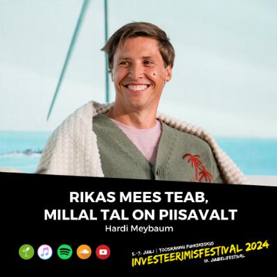Hardi Meybaum: rikas mees teab, millal tal on piisavalt