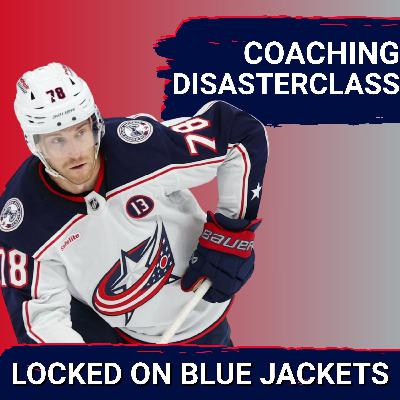 DISASTERCLASS: Unhinged Coaching Choices Leads Columbus Blue Jackets To Fourth Straight Loss DISASTERCLASS: Unhinged Coaching Choices Leads Columbus Blue Jackets To Fourth Straight Loss