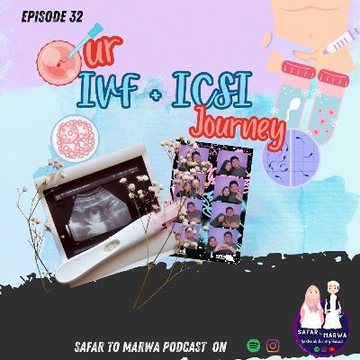 Ep 32: Our IVF + ICSI Journey