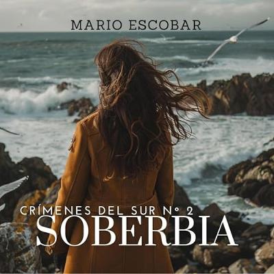 Soberbia (Crimenes del sur 2) 2 (Audiolibro) | Prueba Gratis