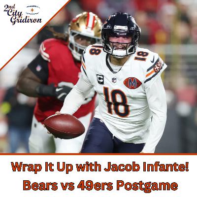 Bears vs. 49ers: Wrap It Up with Jacob Infante!