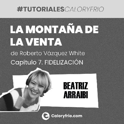 La Montaña de la Venta - Capítulo 7 CIERRE Y FIDELIZACIÓN La Montaña de la Venta - Capítulo 7 CIERRE Y FIDELIZACIÓN
