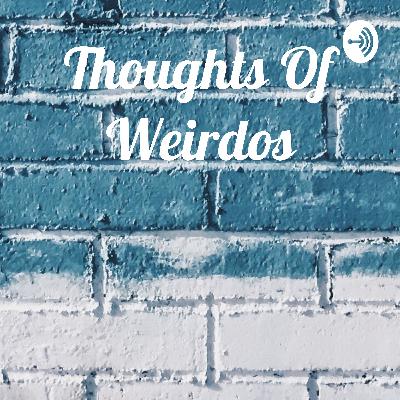 Thoughts Of Weirdos (Trailer)