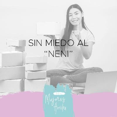Sin miedo al "NENI" - T2-E5