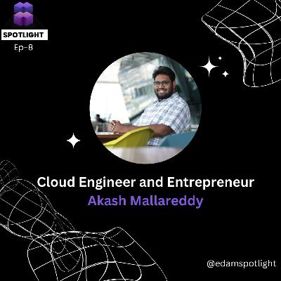 Episode 8 : From Vardhaman College to SEARCE: The Journey of a Cloud Engineering Expert | AkashMallareddy