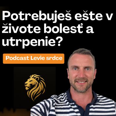 Potrebuješ ešte cestu bolesti a utrpenia?