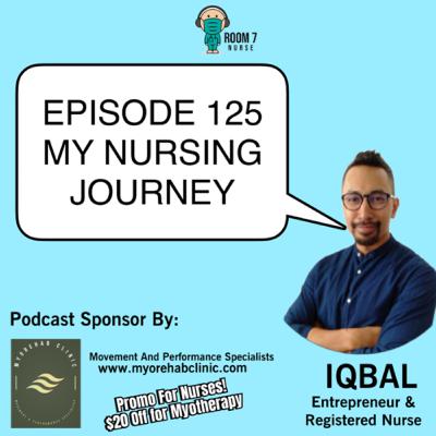 Episode 125 - My Nursing Journey Iqbal