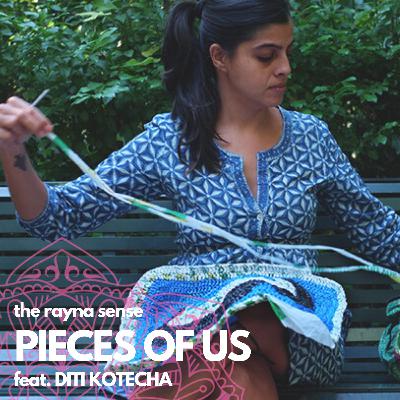 Pieces of Us (feat. Diti Kotecha)