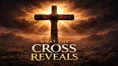 What the Cross Tells Us About God What the Cross Tells Us About God