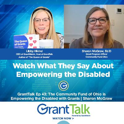 GrantTalk Ep 43 | The Community Fund of Ohio is Empowering the Disabled with Grants | Sharon McGraw