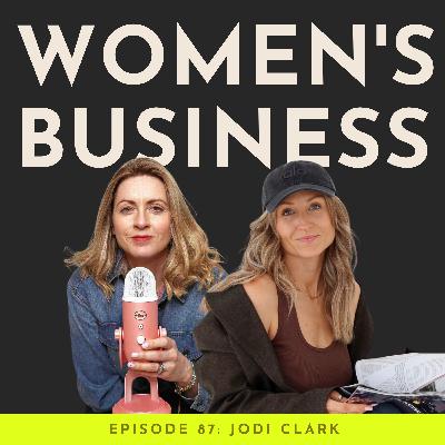 #87: Starting Over Sober to Flourish in Business with Jodi Clark