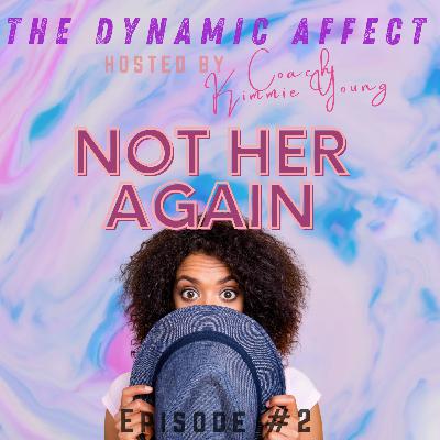 Not Her Again! Not Her Again!