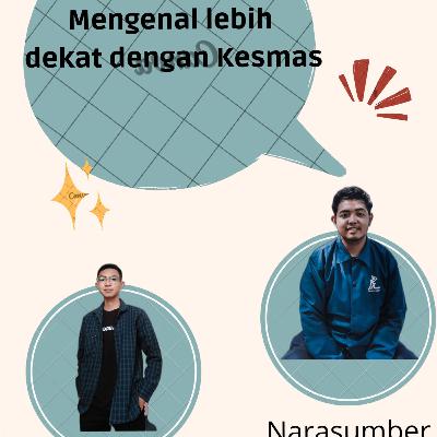 Kenal lebih dekat dengan kesmas