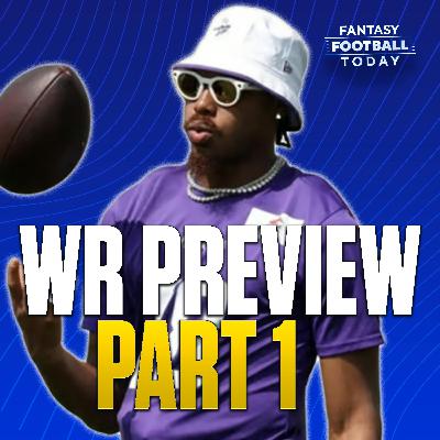 Wide Receivers Preview Part One: Strategies, Sleepers, Breakouts, Busts and More (08/07 Fantasy Football Podcast)
