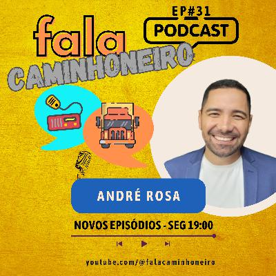 EP#31 [ANDRE ROSA] A Importância de Valorizar o Caminhoneiro na Gestão de Pessoas