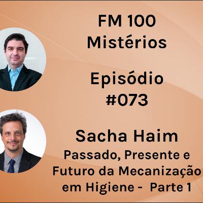 #073 - Sacha Haim - AlfaTennant - O Passado, Presente e Futuro da Mecanização nos Serviços de Higiene - Parte 1 de 2