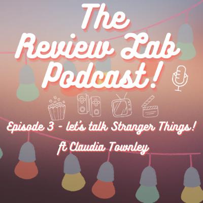 Episode 3 - Lets Talk Stranger Things!