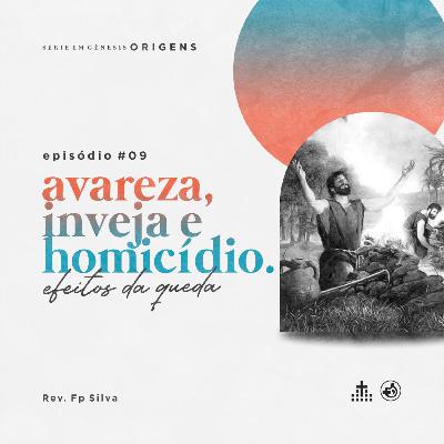Avareza, inveja e homicídio // Rev. Fp Silva