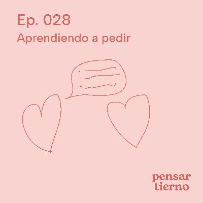 Ep. 028 | Aprendiendo a pedir