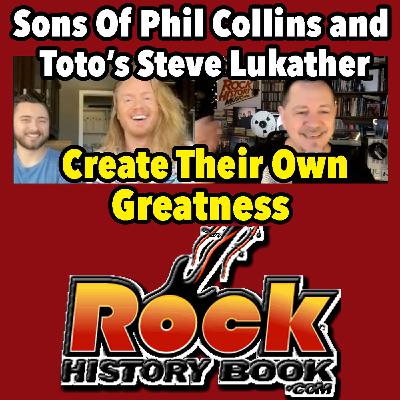 Sons Of Phil Collins & Toto's Steve Lukather Create Their Own Greatness with Guests Nic Collins and Trev Lukather of the Effect