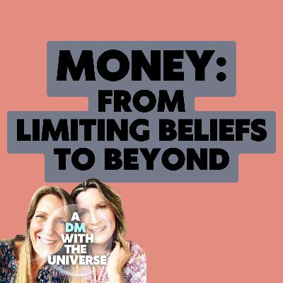 Money: From Limiting Beliefs to Beyond | Ep4 Money: From Limiting Beliefs to Beyond | Ep4