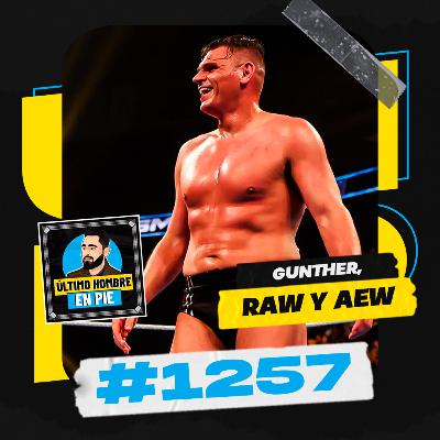 UHEP #1257 - Gunther y la dificultad para WWE