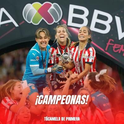 E108 | ¡CHIVAS FEMENIL CAMPEONAS!