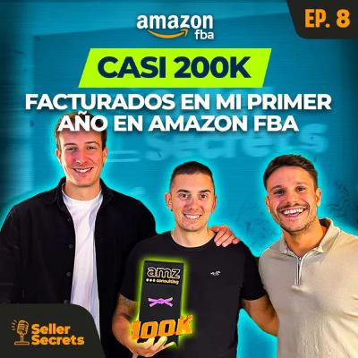 EP.08 - "He facturado más en 1 AÑO en Amazon, que con mi empresa tradicional de 40 AÑOS"