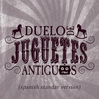 Duelo de Juguetes Antiguos