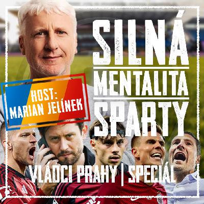 VLÁDCI PRAHY #114 SPECIÁL S M. JELÍNKEM: Rosa změnil Spartu. Jak koučovat hvězdy a ovládnout kabinu?
