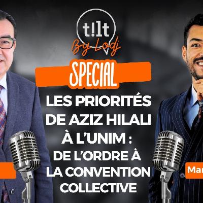 TILIT  -  Les priorités de Aziz Hilali à l'UNIM : de l’Ordre à la convention collective..
