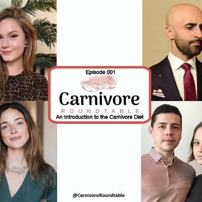 Episode 001 - An Introduction to the Carnivore Diet - Carnivore Roundtable