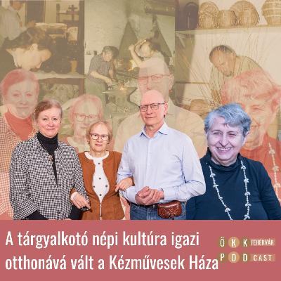 A tárgyalkotó népi kultúra igazi otthonává vált a Kézművesek Háza A tárgyalkotó népi kultúra igazi otthonává vált a Kézművesek Háza