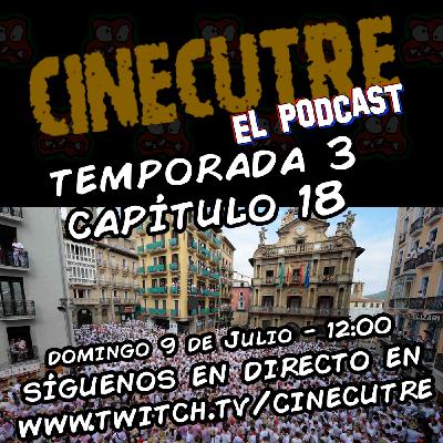 Cinecutre El Podcast_ 3x18 - Noticias de resaca de San Fermín