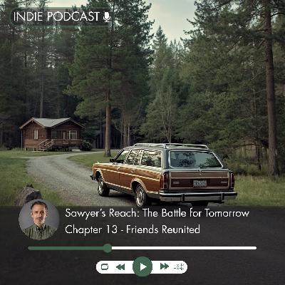 Chapter 13 - Friends Reunited