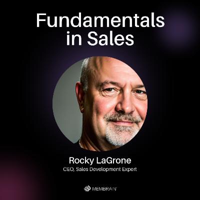 Fundamentals in Sales │ Rocky LaGrone