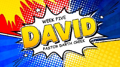 Heroes of the Faith Series – Week 5; David Heroes of the Faith Series – Week 5; David