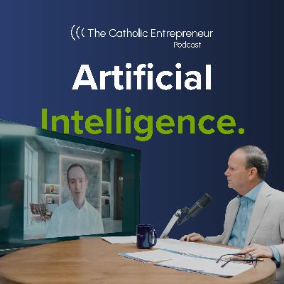 Artificial Intelligence and Your Catholic Business or Ministry — Matthew Sanders Artificial Intelligence and Your Catholic Business or Ministry — Matthew Sanders
